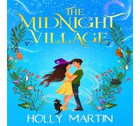 Holly Martin The Midnight Village: A gorgeously enchanting witchy romance that Holly Martin Multicolor