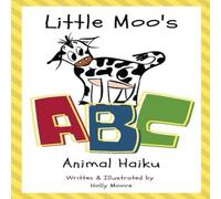 Holly Moore Little Moo's ABC Animal Haiku Hardcover Book Holly Moore Multicolor