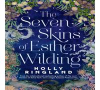 Holly Ringland Seven Skins of Esther Wilding Paperback Book Holly Ringland Multicolor