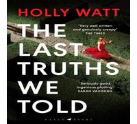 Holly Watt The Last Truths We Told Paperback Book Holly Watt Multicolor