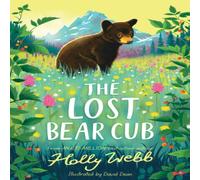Holly Webb The Lost Bear Cub Paperback Book Holly Webb Multicolor