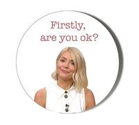 HOLLY WILLOUGHBY - FIRSTLY, ARE YOU OK? - 77mm Extra Large MAGNET