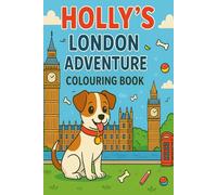 Holly's London Adventure: Colouring book (The Adventures of Holly)