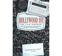 Hollywood 101: The Film Industry