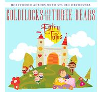 HOLLYWOOD ACTORS WITH STUDIO ORCHESTRA - Goldilocks And The Three Bears