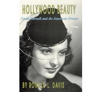 Hollywood Beauty: Linda Darnell and the American Dream