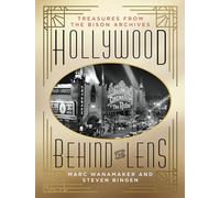 Hollywood Behind the Lens: Treasures from the Bison Archives