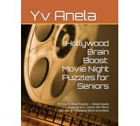 Hollywood Brain Boost: Movie Night Puzzles for Seniors: 45 Easy To Read Puzzles - Movie Quote Cryptograms, Classic Film Word Searches & Hollywood Word Scrambles