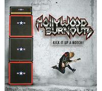 Hollywood Burnouts - Kick It Up A Notch!