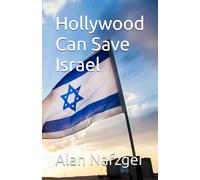 Hollywood Can Save Israel