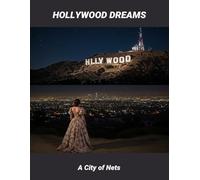 Hollywood Dreams: A City Of Nets