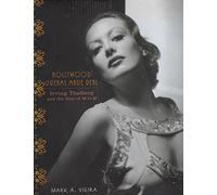 Hollywood Dreams Made Real: Irving Thalberg and the Rise of M-G-M