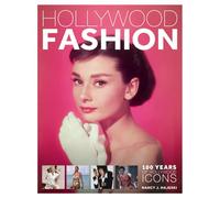 Hollywood Fashion: 100 Years of Hollywood Icons