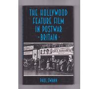 Hollywood Feature Film in Post-war Britain
