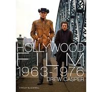 Hollywood Film 1963-1976: Years of Revolution and Reaction