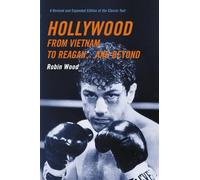 Hollywood from Vietnam to Reagan . . . and Beyond: A Revised and Expanded Edition of the Classic Text