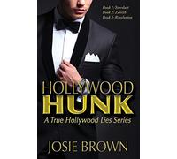 Hollywood Hunk: A True Hollywood Lies Series: Volume 1