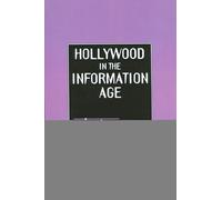 Hollywood in the Information Age: Beyond the Silver Screen