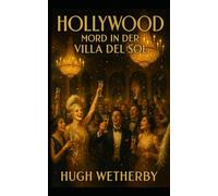 Hollywood: Mord in der Villa del Sol: Ein 1926 historischer cosy Krimi im Goldenen Zeitalter Hollywoods! Jazz Age Cosy Krimi