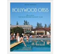 Hollywood Oasis : Scenes from the Palm Springs Racquet Club