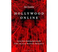 Hollywood Online: Internet Movie Marketing Before and After The Blair Witch Project