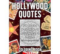 Hollywood Quotes Coloring Book: Let Your Imagination Unwind With Bold Coloring Pages Of Legendary Movie Lines And Decorative Mandala Patterns For Stress Relief And Joy