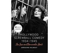 Hollywood Screwball Comedy 1934-1945