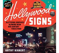 Hollywood Signs: Glittering Graphics and Glowing Neon in Mid-Century Tinseltown