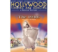 Hollywood Singing And Dancing - A Musical History: The 1940s [DVD]