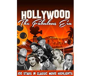 Hollywood, The Fabulous Era - 100 Stars in Classic Movie Highlights