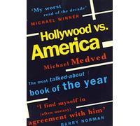 Hollywood vs. America: Popular Culture and the War on Traditional Values
