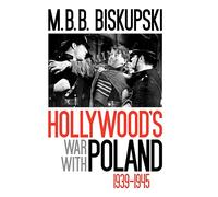 Hollywood's War with Poland, 1939-1945