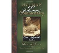 Holman Old Testament Commentary - Ezra, Nehemiah, Esther