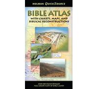 Holman QuickSource Bible Atlas: With Charts, Maps, and Biblical Reconstructions (Holman Quicksource Guides)