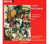 Holmboe : Preludes for Sinfonietta, Vol.1