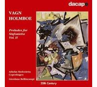 Holmboe: Preludes for Sinfonietta, Vol. 2 by Vagn Holmboe (2001-07-23)