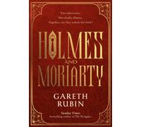 Holmes and Moriarty : The new official Sherlock Holmes novel from Sunday Times bestselling author