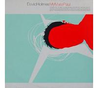 Holmes David - DAVID HOLMES / MY MATE PAUL