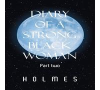 Holmes Diary of a Strong Black Woman: Part Two Paperback Book Holmes Multicolor
