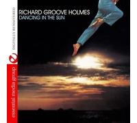 Holmes, Richard 'Groove' - Dancing in the Sun