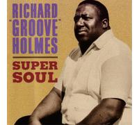 Holmes, Richard 'Groove' - Super Soul