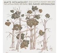 MATS HOLMQUIS & LATVIAN RADIO BIG BAND Big Band Minimalism (CD) (US IMPORT)