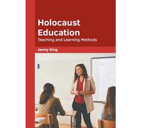 Holocaust Education: Teaching and Learning Methods