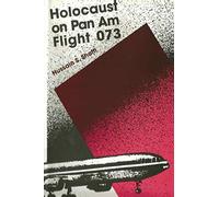 Holocaust on Pan am Flight 073
