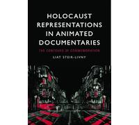 Holocaust Representations in Animated Documentaries: The Contours of Commemoration