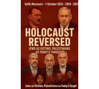 HOLOCAUST REVERSED: Jews as Victims, Palestinians as Today's Targ