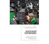 Holocaust Testimonies : Reassessing Survivors' Voices and Their Future in Challenging Times