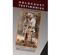 Holocaust Testimonies - The Ruins of Memory