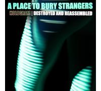 A PLACE TO BURY STRANGERS - Hologram - Destroyed & Reassembled (Remix Album) [VINYL]