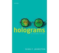 Holograms A Cultural History by Sean Johnston 9780198712763 | Brand New